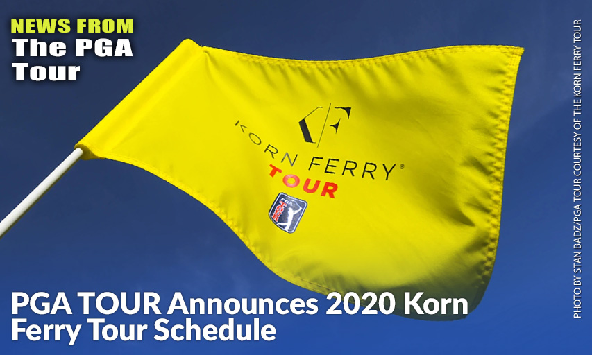 28-Event Schedule To Feature Four New Tournaments. 2020 Korn Ferry Tour Schedule