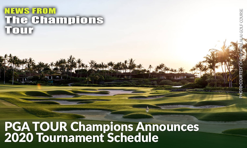 The 2020 Season Will Begin With Ernie Els’ Debut At The Mitsubishi Electric Championship At Hualalai. PGA TOUR Champions 2020 Tournament Schedule