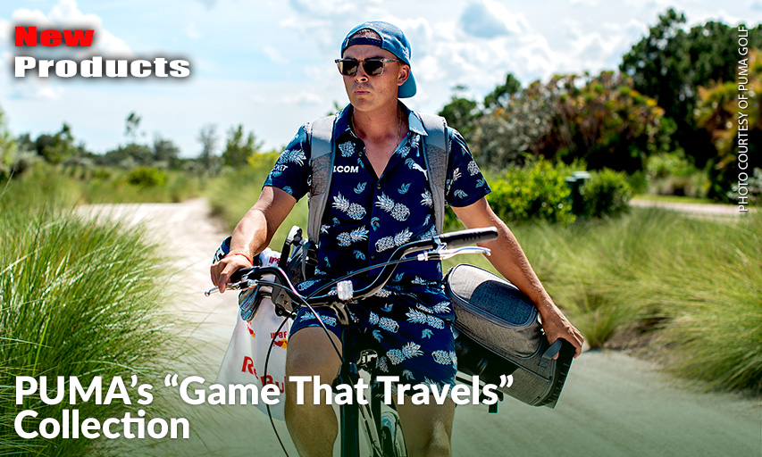 PUMA’s “Game That Travels” Collection Takes Inspiration From Some Of The Most Popular Stops On Tour To Deliver An Array Of Comfortable, Cool Threads For On And Off-Course Wear.