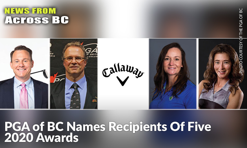 (From Left) Jay Janower (Arv Olson Media Personnel of the Year), Brian Schaal (Distinguished Service Award presented by DGL Sports Enterprises Ltd.), Callaway Golf Canada (Jim Gibson Patron of the Year), Jennifer Greggain (Jim Gibson Scholarship) and Kyla Inaba (Community Leadership Bursary) have all been named recipients in the PGA of BC's 2020 Awards Program.