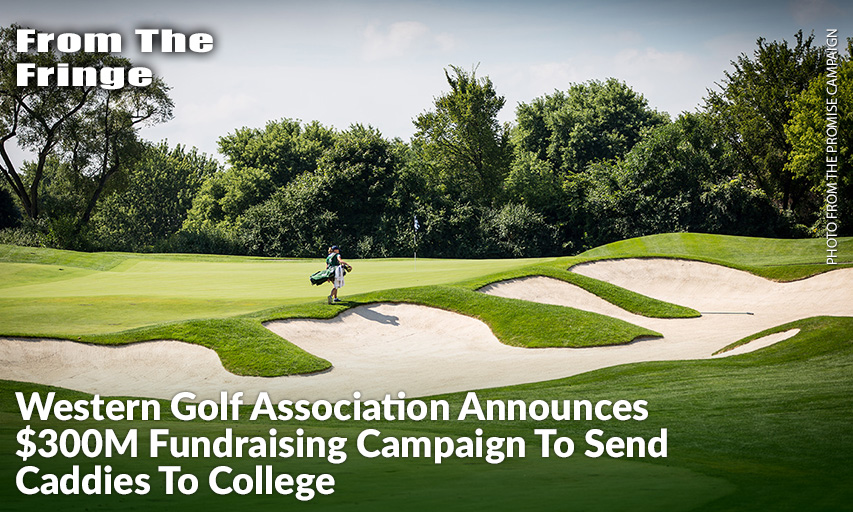 The Promise Campaign, The Evans Scholars Foundation’s First Ever Comprehensive Campaign.