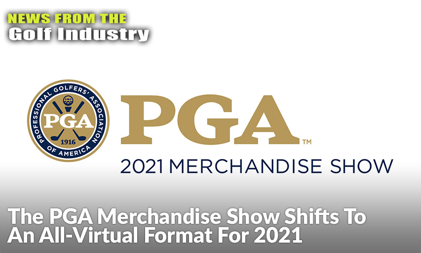 PGA Golf Exhibitions, With The PGA of America, Announces A Highly-Interactive Virtual Format For The January 26-29 Industry Show.