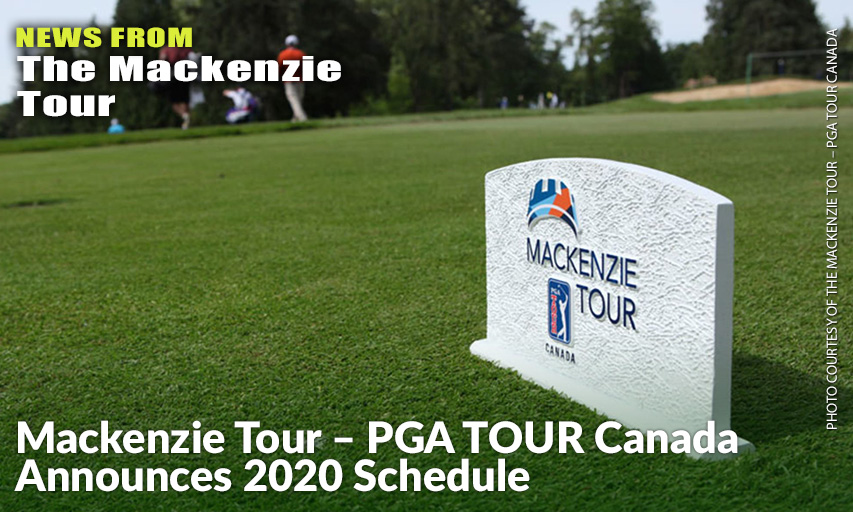 Mackenzie Tour – PGA TOUR Canada 2020 Schedule