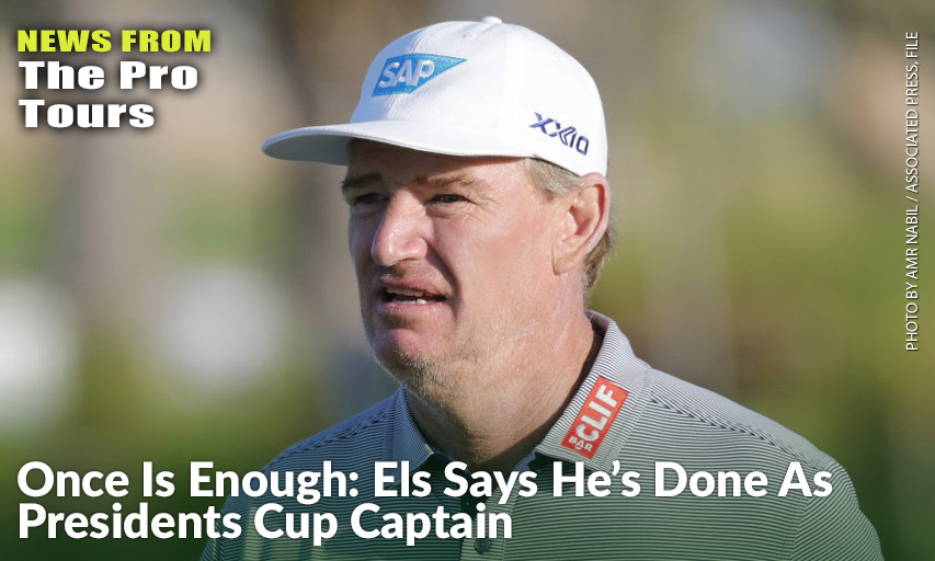 Ernie Els Says He Told His Team On Sunday Night After The Matches That He Would Not Return. Ernie Els