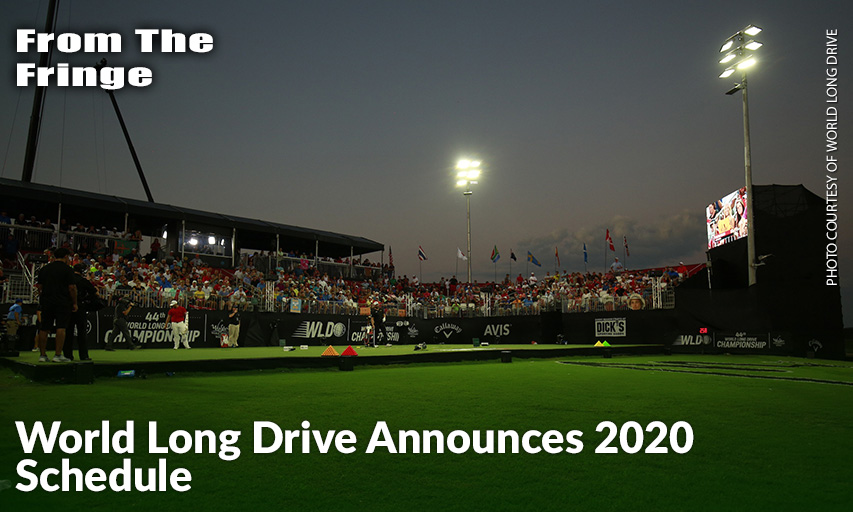 2019 World Long Drive Championship World Long Drive 2020 Schedule