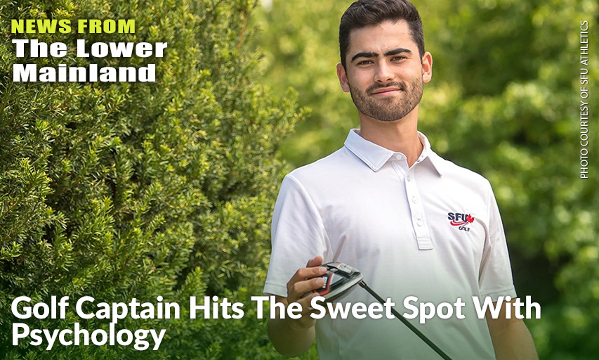 Scott Kerr Has Found Success As Captain Of The SFU Varsity Men’s Golf Team And On The Dean’s Honour Roll. Scott Kerr