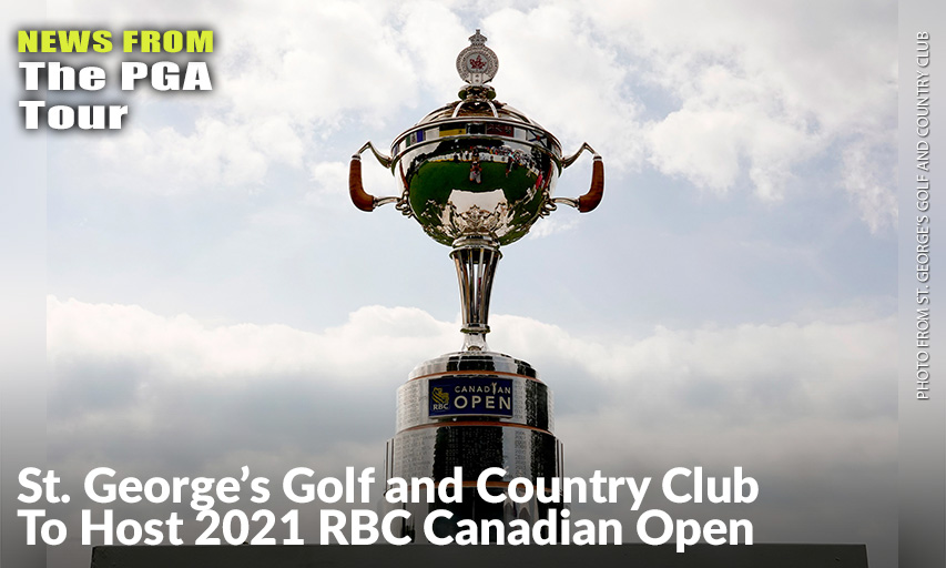 St. George’s Golf & Country Club In Toronto Has Agreed To Host The 2021 RBC Canadian Open. St. George’s Golf and Country Club