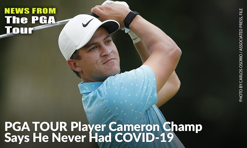 Cameron Champ Was Cleared To Join The Field Under A Modified PGA TOUR Policy That Allows Players Who Test Positive For The Coronavirus To Be Eligible If They Had No Symptoms And Get Two Negative Test Results At Least 24 Hours Apart. Cameron Champ