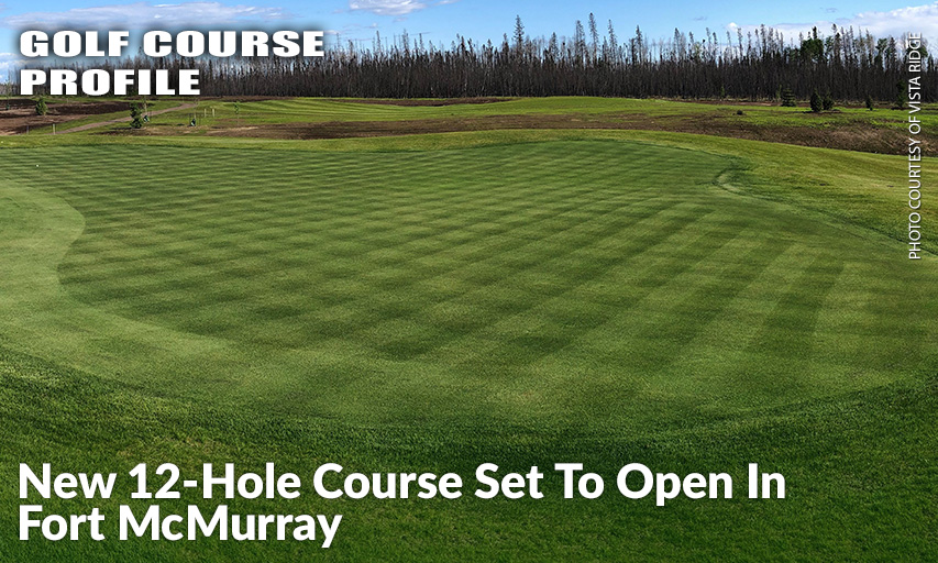 Not Only Will The Greens Be Big At The New 12-Hole Layout At The Vista Ridge All Seasons Park In Fort McMurray, But They'll Be Enhanced By Big 8-Inch Cups To Make The Putting End Of The Game Just A Bit Easier.