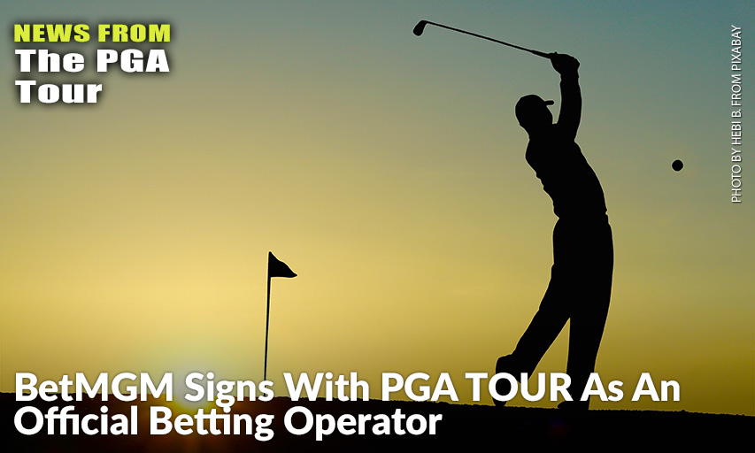 Deal Looks To Expand On TOUR’s Status As One Of Most Popular Sports On BetMGM.