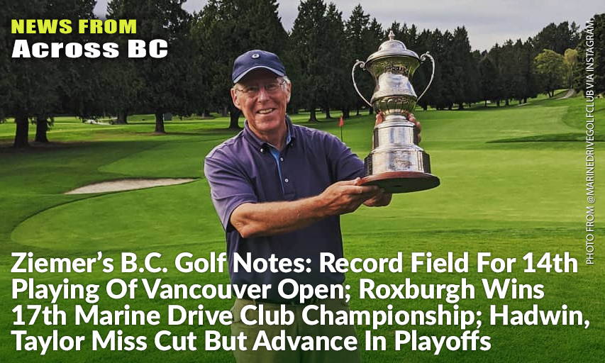 It's Just One More Title For BC's Doug Roxburgh As He Picked Up His 17th Marine Drive Club Championship On The Weekend.
