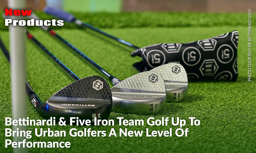 Bettinardi Partners With Five Iron Golf To Give Urban Golfers Complimentary Access To Premier Putters And Wedges.