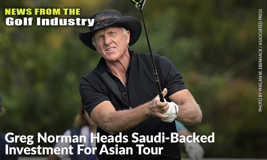 Greg Norman Is Heading Up A Saudi-Backed Company That Plans 10 New Tournaments On The Asian Tour To Attract Top Players. It Could Be The First Step Toward Norman Trying Again To Start A World Tour. Greg Norman