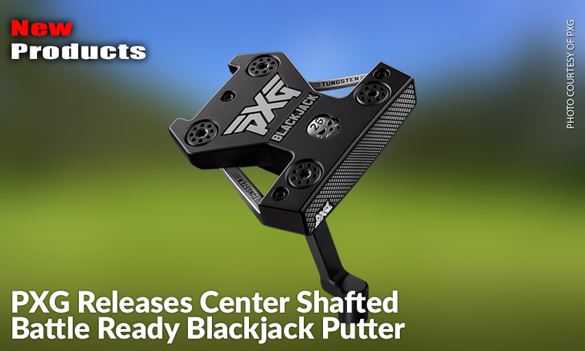 Answering Consumer Demand, PXG Deploys 1st Center Shaft Option In Its Innovative Battle Ready Putter Lineup.