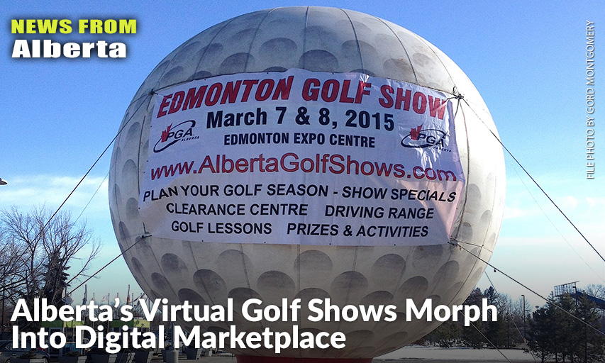 While Consumers Won’t See This Giant Golf Ball Balloon, And Tee, This Coming Spring At The Annual Golf Shows In Calgary And Edmonton, The PGA Of Alberta Will Still Offer Them A Way To Peruse Alberta’s Golf Course Offerings Through A New Digital Marketplace.