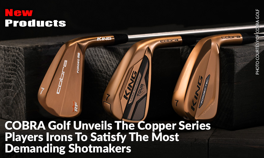 KING RF Forged MB, KING Tour & KING Forged TEC Irons Will Be Available In A Striking Copper Finish.