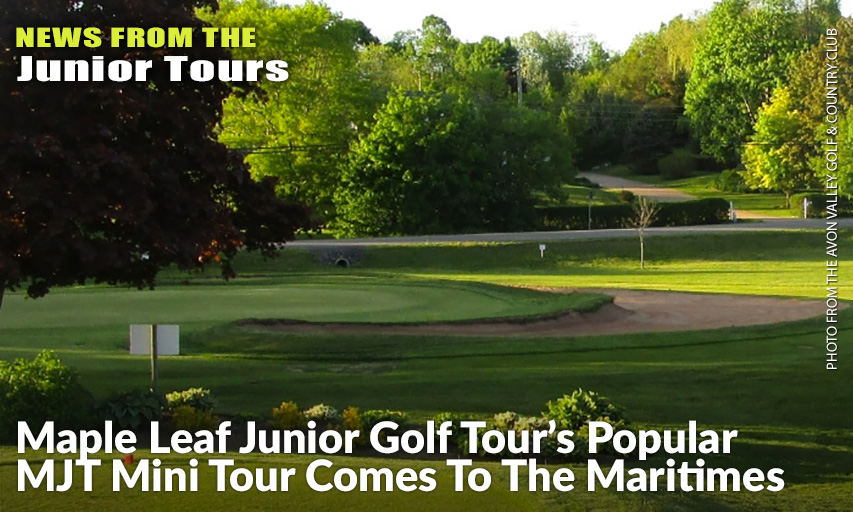 First On The 2021 Schedule Is The MJT Mini Tour At Avon Valley Golf & Country Club, Falmouth, NS. Avon Valley Golf & Country Club