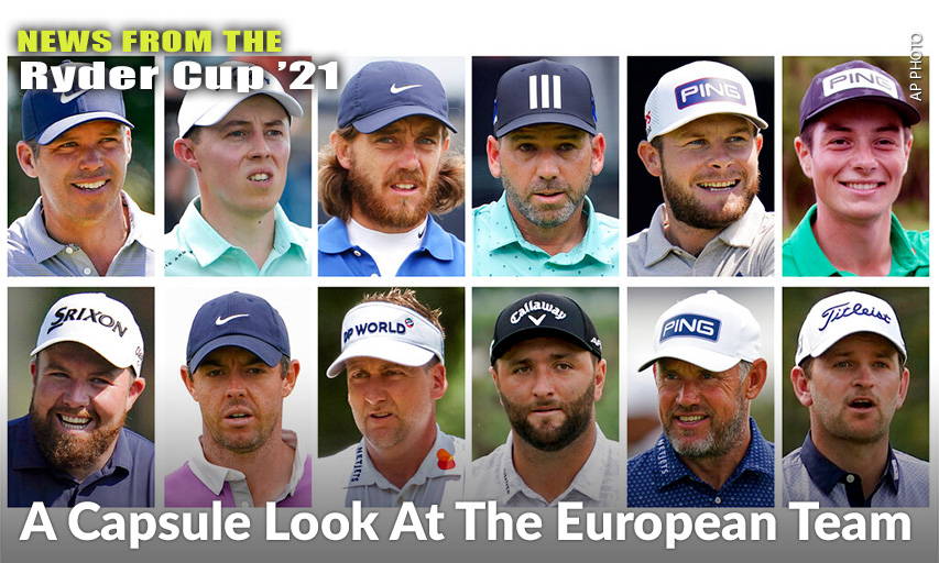 The 2020 European Ryder Cup Golf Team: (Top Row, From Left) Paul Casey, Matthew Fitzpatrick, Tommy Fleetwood, Sergio Garcia, Tyrrell Hatton & Viktor Hovland. (Bottom Row, From Left) Shane Lowry, Rory McIlroy, Ian Poulter, Jon Rahm, Lee Westwood & Bernd Wiesberger.