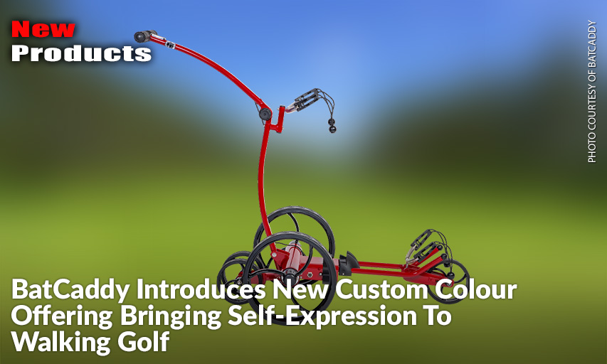 With Over 2,000 Colours, BatCaddy Is Elevating The Walking Golf Experience.