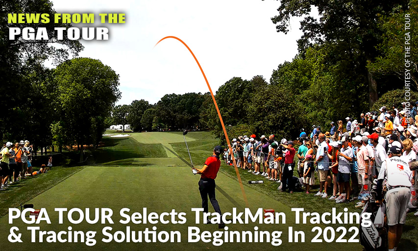 TOUR Events To See Expanded Use Of Club & Ball Tracking & Tracer Technology For Nearly Every Shot To Help Enrich The Fan Experience.