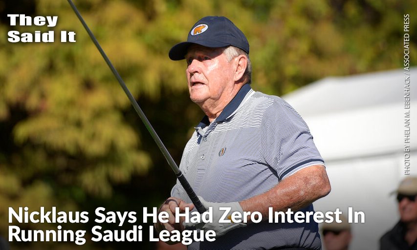 Jack Nicklaus Tees Off On The First Hole During the First Round Of The 2019 Father-Son Challenge. Nicklaus Says He Met With A Saudi Group As A Courtesy But Had No Interest In Getting Involved With A Rival League. Jack Nicklaus